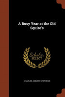 Busy Year at the Old Squire's