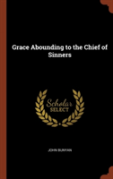 Grace Abounding to the Chief of Sinners