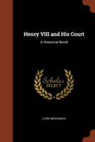 Henry VIII and His Court