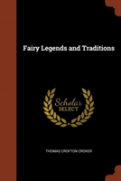 Fairy Legends and Traditions