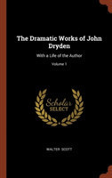 Dramatic Works of John Dryden