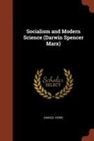 Socialism and Modern Science (Darwin Spencer Marx)