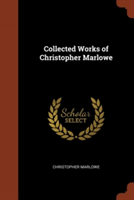 Collected Works of Christopher Marlowe