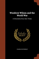 Woodrow Wilson and the World War