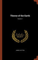 Theory of the Earth; Volume 1