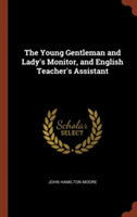 Young Gentleman and Lady's Monitor, and English Teacher's Assistant