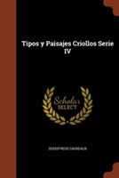 Tipos y Paisajes Criollos Serie IV