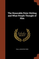 Honorable Peter Stirling and What People Thought of Him