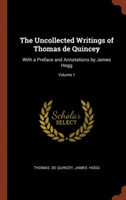 Uncollected Writings of Thomas de Quincey