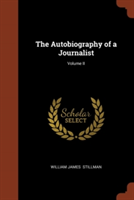 Autobiography of a Journalist; Volume II