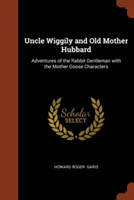 Uncle Wiggily and Old Mother Hubbard