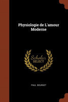 Physiologie de L'Amour Moderne