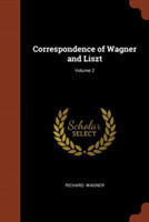 Correspondence of Wagner and Liszt; Volume 2