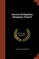 Oeuvres de Napoleon Bonaparte, Tome II