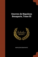 Oeuvres de Napoleon Bonaparte, Tome III