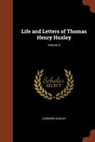 Life and Letters of Thomas Henry Huxley; Volume 3