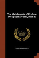 Mahabharata of Krishna-Dwaipayana Vyasa, Book 10