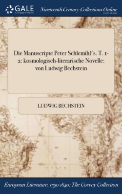 Manuscripte Peter Schlemihl's. T. 1-2