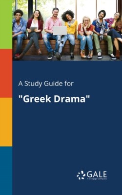 Study Guide for "Greek Drama"