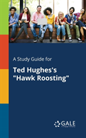 Study Guide for Ted Hughes's "Hawk Roosting"