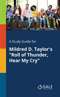 Study Guide for Mildred D. Taylor's "Roll of Thunder, Hear My Cry"