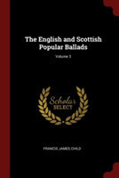 English and Scottish Popular Ballads; Volume 3