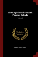 THE ENGLISH AND SCOTTISH POPULAR BALLADS