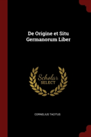 de Origine Et Situ Germanorum Liber