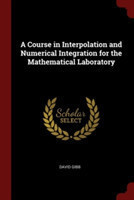 A COURSE IN INTERPOLATION AND NUMERICAL