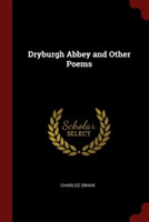 DRYBURGH ABBEY AND OTHER POEMS