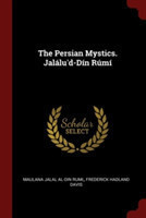 THE PERSIAN MYSTICS. JAL LU'D-D N R M