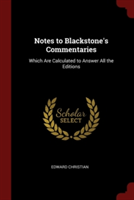 NOTES TO BLACKSTONE'S COMMENTARIES: WHIC
