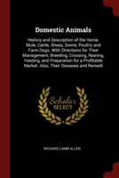 DOMESTIC ANIMALS: HISTORY AND DESCRIPTIO
