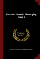 HINTS ON ESOTERIC THEOSOPHY, ISSUE 1