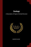 ZOOLOGY: A DESCRIPTION OF TYPES OF ANIMA