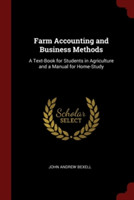 FARM ACCOUNTING AND BUSINESS METHODS: A