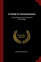 A STUDY IN CONSCIOUSNESS: A CONTRIBUTION