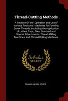 THREAD-CUTTING METHODS: A TREATISE ON TH