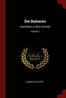 DIE BALEAREN: GESCHILDERT IN WORT UND BI