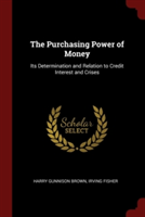 THE PURCHASING POWER OF MONEY: ITS DETER