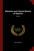 Narrative and Critical History of America; Volume 1