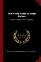 Whole Works of Roger Ascham