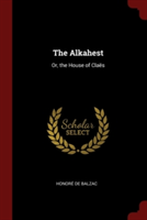 The Alkahest: Or, the House of Claï¿½s