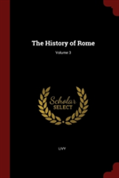 The History of Rome; Volume 3