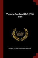 TOURS IN SCOTLAND 1747, 1750, 1760