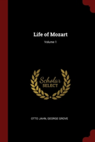 Life of Mozart; Volume 1