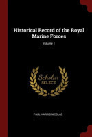 Historical Record of the Royal Marine Forces; Volume 1