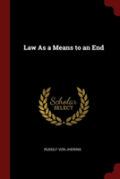 Law As a Means to an End