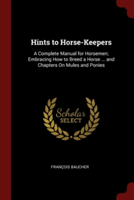 Hints to Horse-Keepers