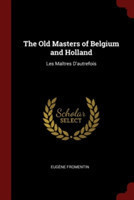 Old Masters of Belgium and Holland
